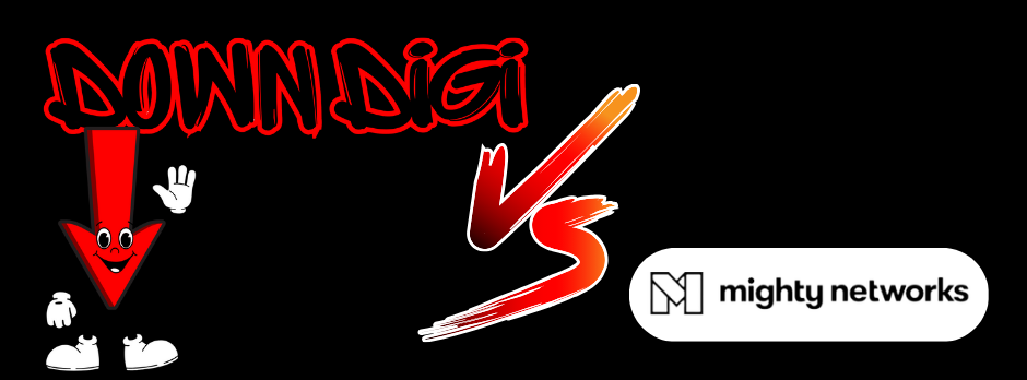 Down Digi vs Mighty Networks: The Seamless Social Marketplace Reimagined for Serious Creators